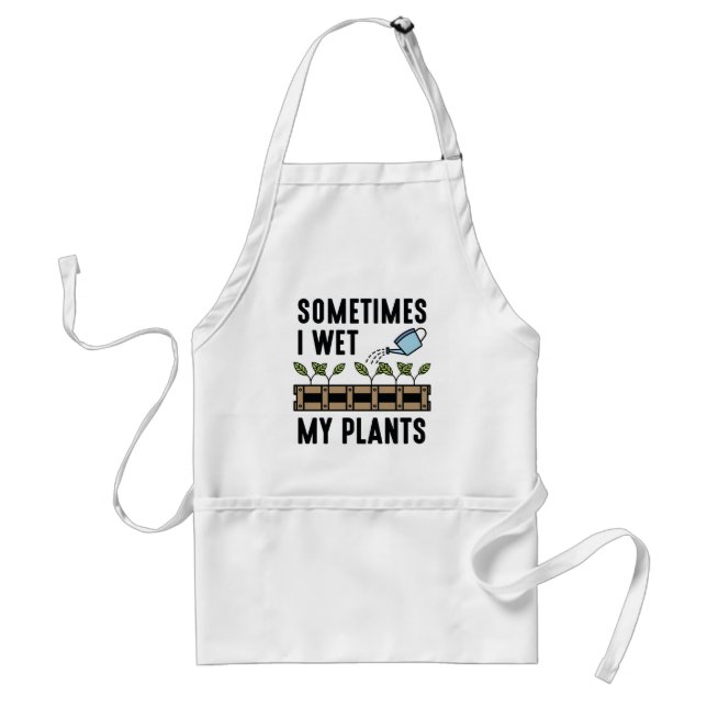 Sometimes I Wet My Plants Adult Apron (Front)