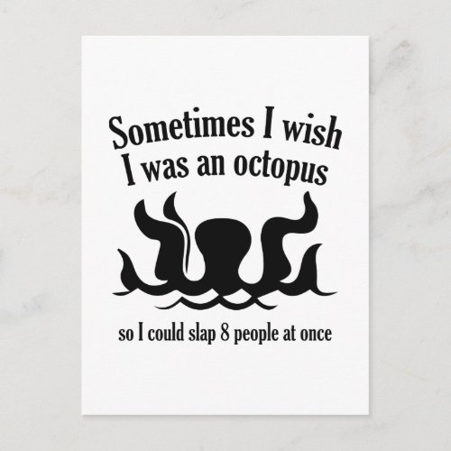 Sometimes I Wish I Was An Octopus Postcard