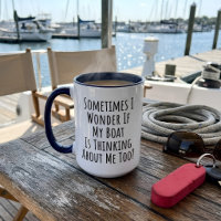 Sometimes I Wonder If My Boat Is Thinking About Me