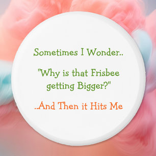 Sometimes I Wonder.. Why.. Funny Fridge Magnet