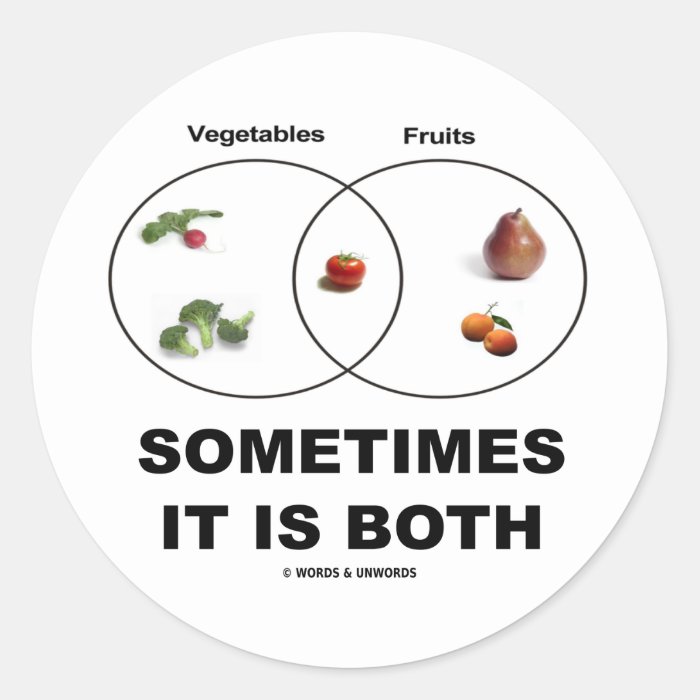 Sometimes It Is Both (Vegetables Fruits Attitude) Round Sticker