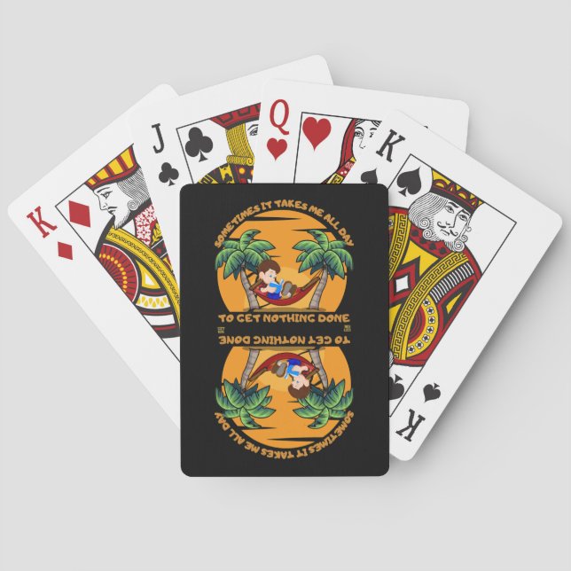 "SOMETIMES IT TAKES..." funny   Poker Cards (Back)