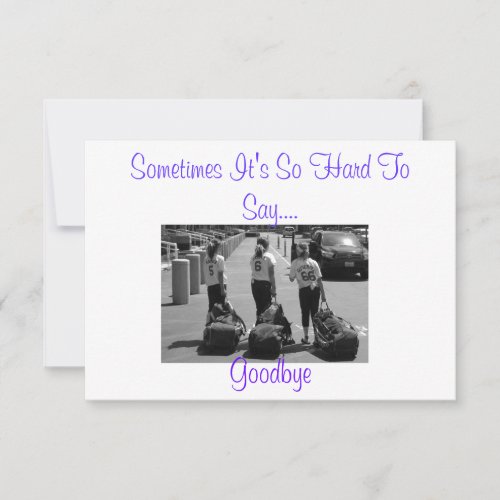 Sometimes Its So Hard to Say Goodbye Card