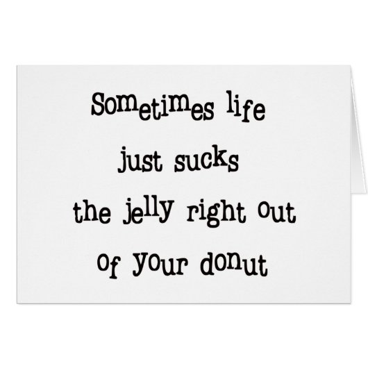 Sometimes life ... cards (Front Horizontal)