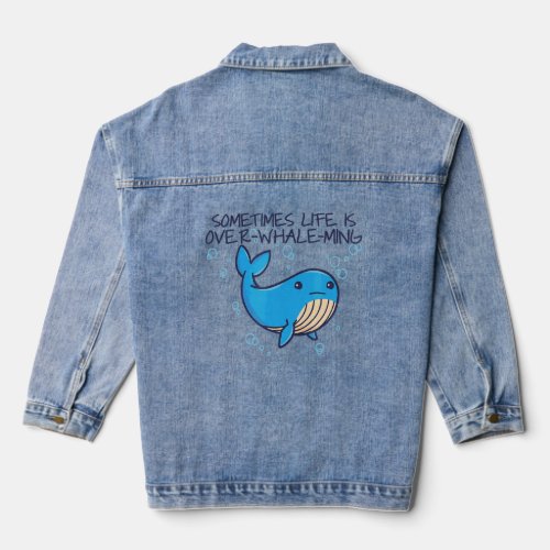 Sometimes Life Is Over Whale Ming  Denim Jacket