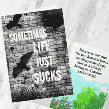 Sometimes Life Just Sucks Encouragement Card by vicesandverses at Zazzle