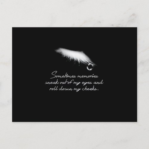 Sometimes memories sneak out of my eyes postcard