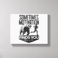 Sometimes Motivation Finds You Funny Running Motiv