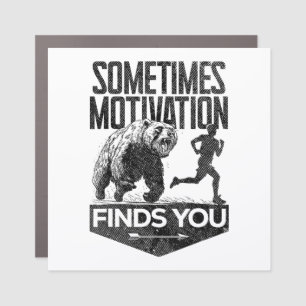 Sometimes Motivation Finds You Funny Running Motiv Car Magnet