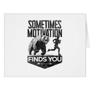 Sometimes Motivation Finds You Funny Running Motiv Cards