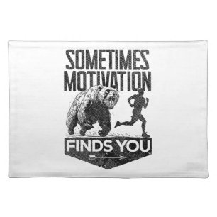 Sometimes Motivation Finds You Funny Running Motiv Cloth Placemat