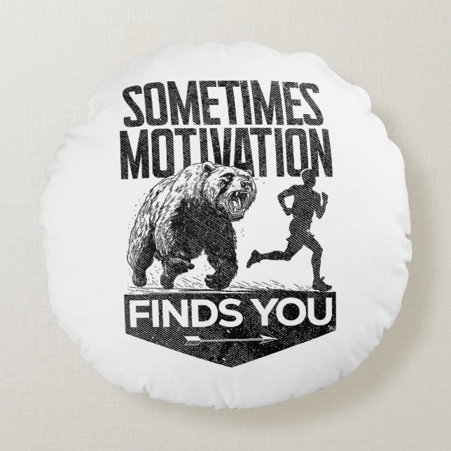 Sometimes Motivation Finds You Funny Running Motiv Round Pillow (Front)