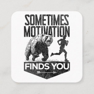 Sometimes Motivation Finds You Funny Running Motiv Square Business Card