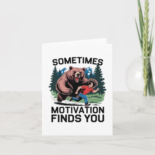 Sometimes Motivation Finds You Funny Saying Graphi Card (Front)