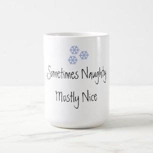 Sometimes Naughty Mostly Nice Coffee Mug