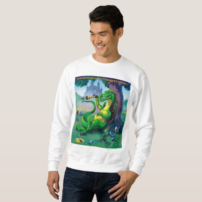 Sometimes the Dragon Wins Sweatshirt (Front Full)