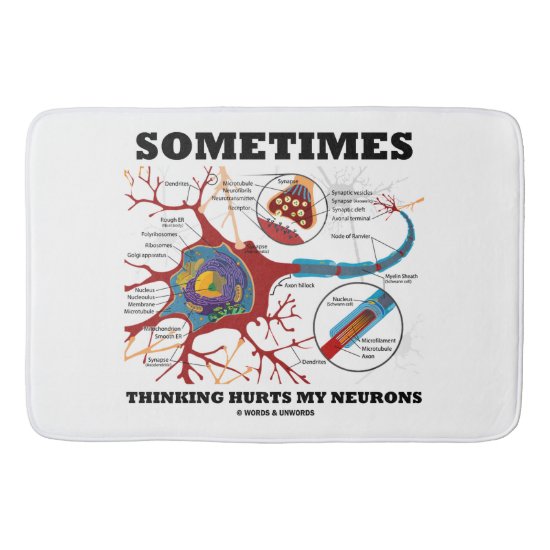 Sometimes Thinking Hurts My Neurons Synapse Bath Mat