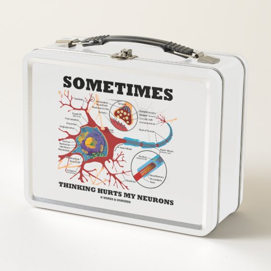 Sometimes Thinking Hurts My Neurons Synapse Metal Lunch Box