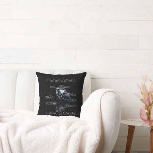 Sometimes Victory Comes Last Corner Never Give Up Throw Pillow