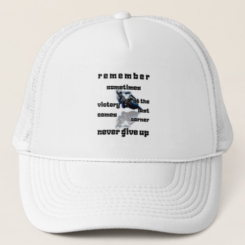 Sometimes Victory Comes Last Corner Never Give Up Trucker Hat