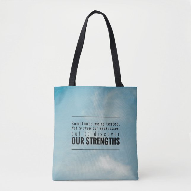 Sometimes We Are Tested Tote Bag (Front)