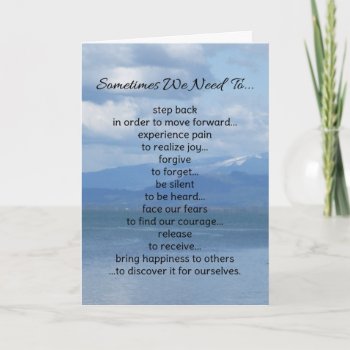Sometimes We Need To...inspirational Card by inFinnite at Zazzle