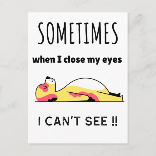 Sometimes When I Close My Eyes Funny dog Postcard