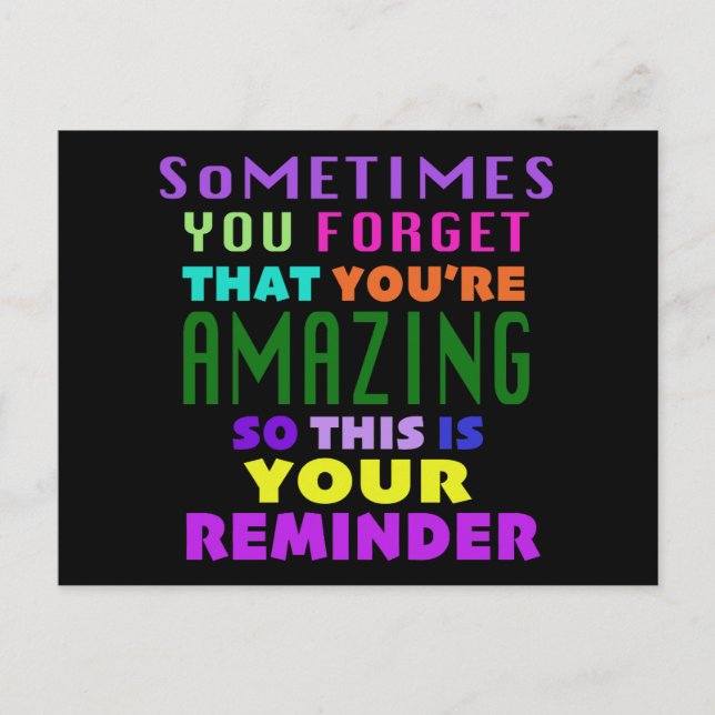 Sometimes You Forget That You Are Amazing Reminder Postcard (Front)