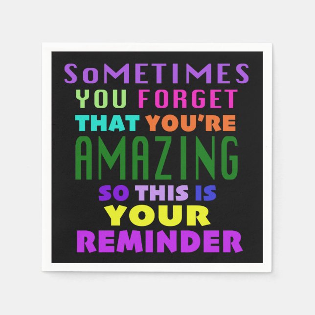 Sometimes You Forget That Youre Amazing Napkins (Front)