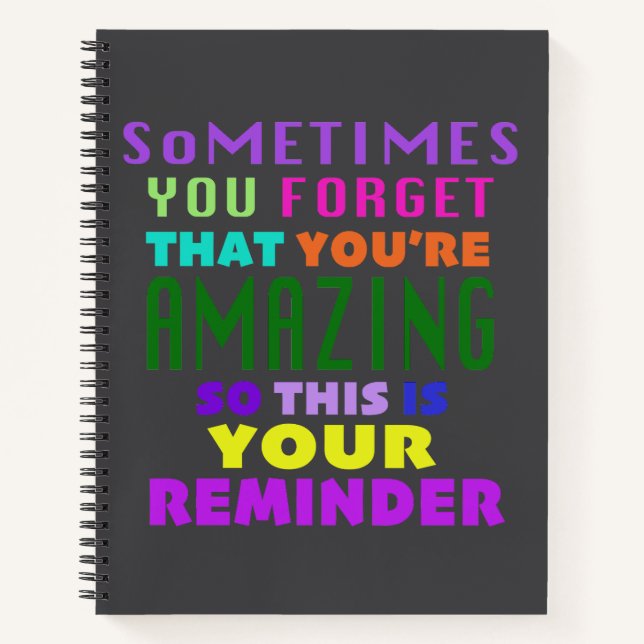 Sometimes You Forget That Youre Amazing Notebook (Front)