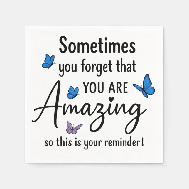 Sometimes You Forget You Are Amazing Napkins (Front)