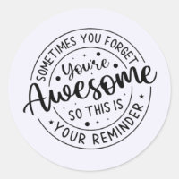 Sometimes You Forget Your Awesome