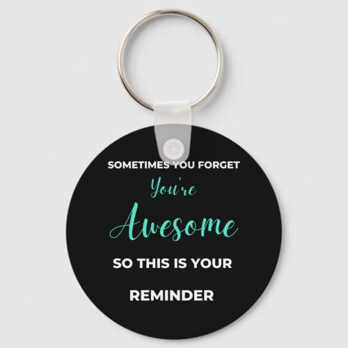 Sometimes You Forget You're Awesome