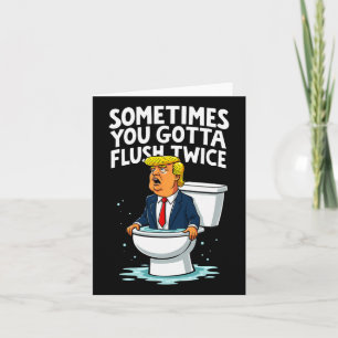 Sometimes You Gotta Flush Twice 1  Card