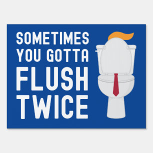 Sometimes You Gotta Flush Twice House Flag Sign