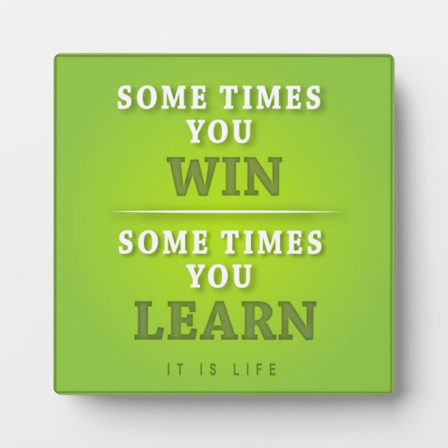 Sometimes You Win Sometimes You Learn Plaque (Front)