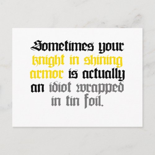 Sometimes your Knight in Shining Armor Postcard