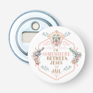 Somewhere between Jesus and Jail funny Bottle Opener