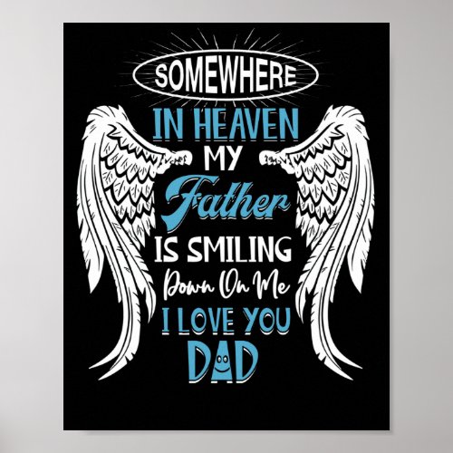 Somewhere In Heaven My Father Is Smiling Down Poster