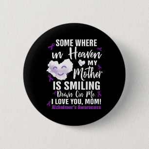 Somewhere In Heaven My Mother Is Smiling Down On M Button