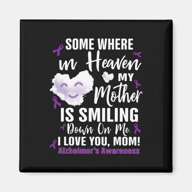 Somewhere in heaven my mother is smiling down on magnet (Front)