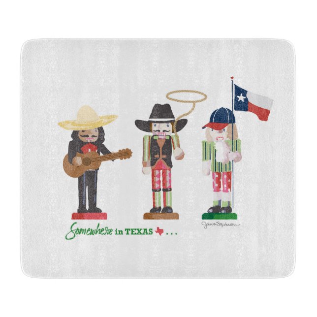 "Somewhere in Texas", Texas Nutcrackers Cutting Board (Front)