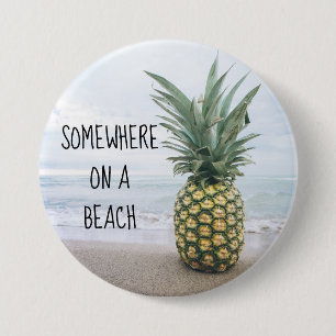 Somewhere on a Beach Pineapple Button
