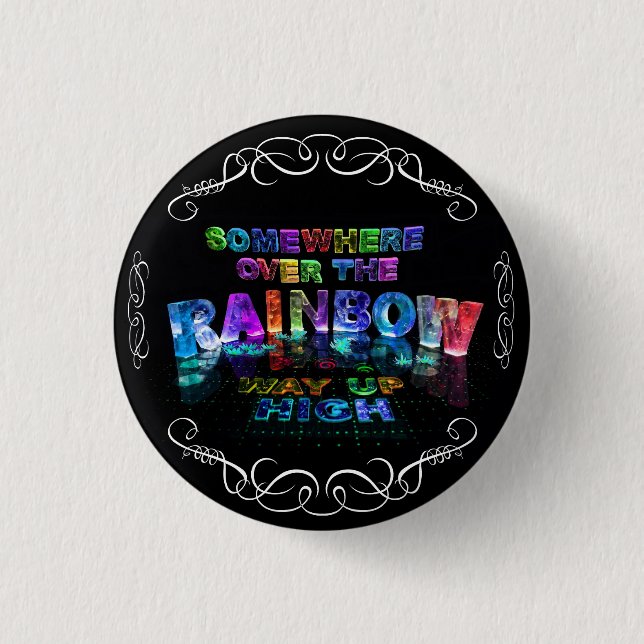 Somewhere Over the Rainbow Button (Front)