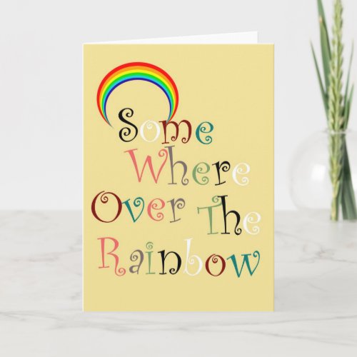 Somewhere Over the Rainbow Greeting Card