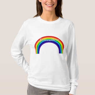 Somewhere over the rainbow T-Shirt