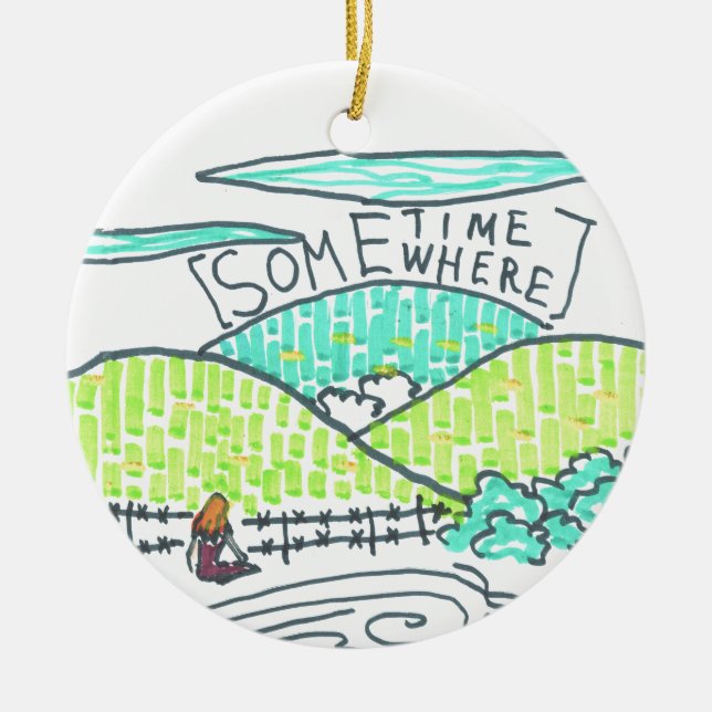 Somewhere / Sometime Ceramic Ornament (Front)