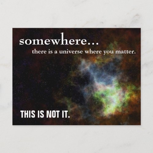 Somewhere you are as important as you think postcard