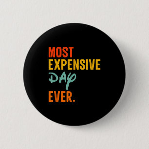 Sommas Most Expensive Day Ever Funny Family Vacati Button