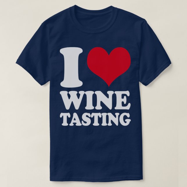 Sommelier I Love Wine Tasting Wine Taster T-Shirt (Design Front)